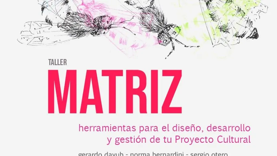 Taller Matriz - herramientas para el diseño, desarrollo y gestión de tu proyecto cultural