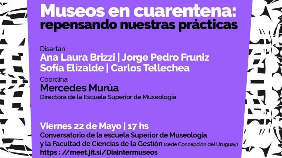 “Museos en Cuarentena: Repensando nuestras prácticas” “Museos en Cuarentena: Repensando nuestras prácticas”